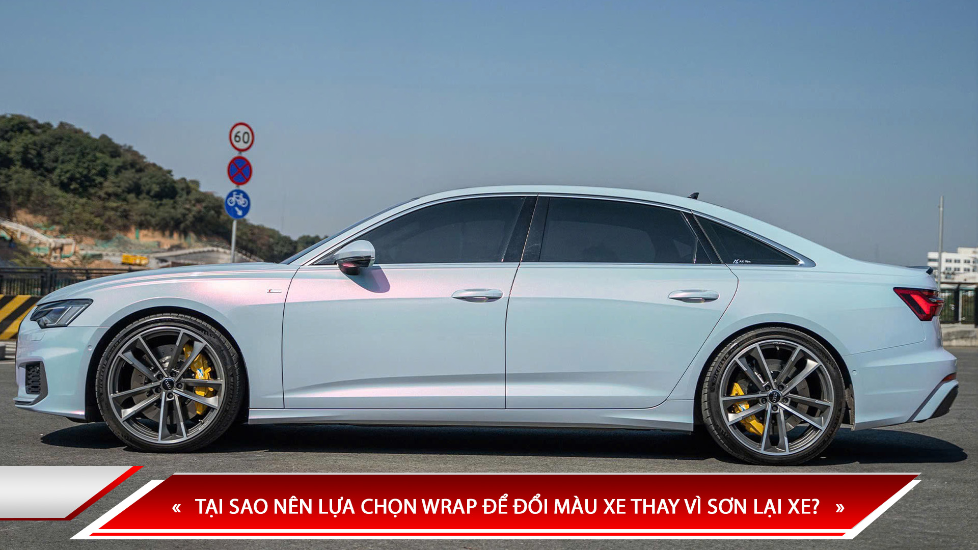 TẠI SAO NÊN LỰA CHỌN WRAP ĐỂ ĐỔI MÀU XE THAY VÌ SƠN LẠI XE?